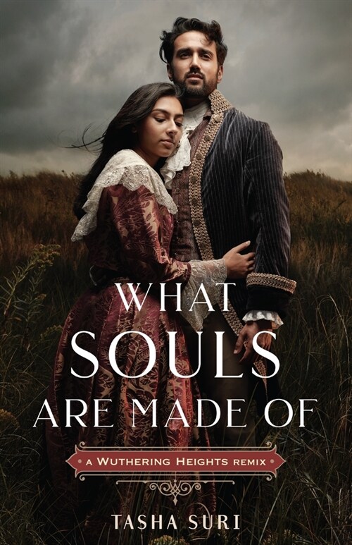 What Souls Are Made Of: A Wuthering Heights Remix (Hardcover)