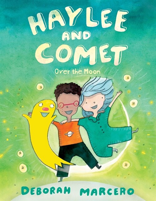 Haylee and Comet: Over the Moon (Hardcover)
