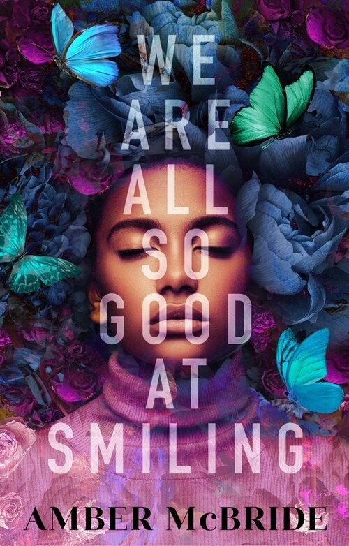 We Are All So Good at Smiling (Hardcover)