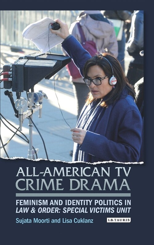 All-American TV Crime Drama : Feminism and Identity Politics in Law and Order: Special Victims Unit (Paperback)