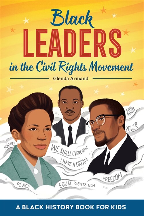 Black Leaders in the Civil Rights Movement: A Black History Book for Kids (Paperback)