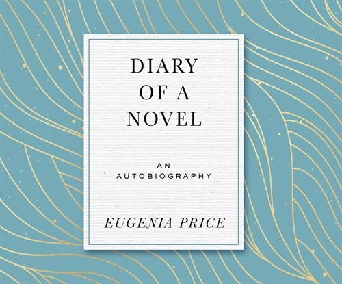 Diary of a Novel: The Story of Writing Margarets Story (MP3 CD)