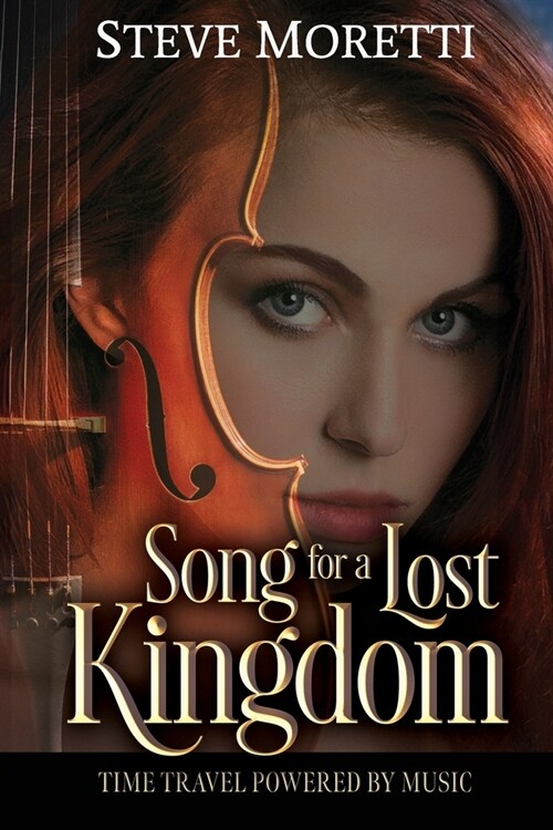 Song for a Lost Kingdom: Time travel powered by music (Paperback)