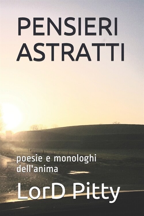 Pensieri Astratti: poesie e monologhi dellanima (Paperback)