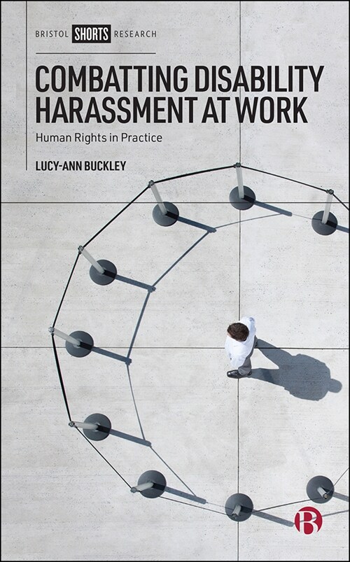 Combatting Disability Harassment at Work : Human Rights in Practice (Hardcover)