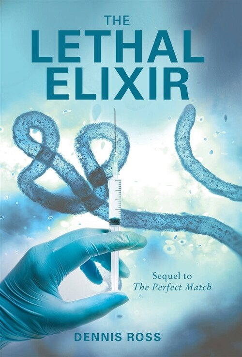 The Lethal Elixir (Hardcover)