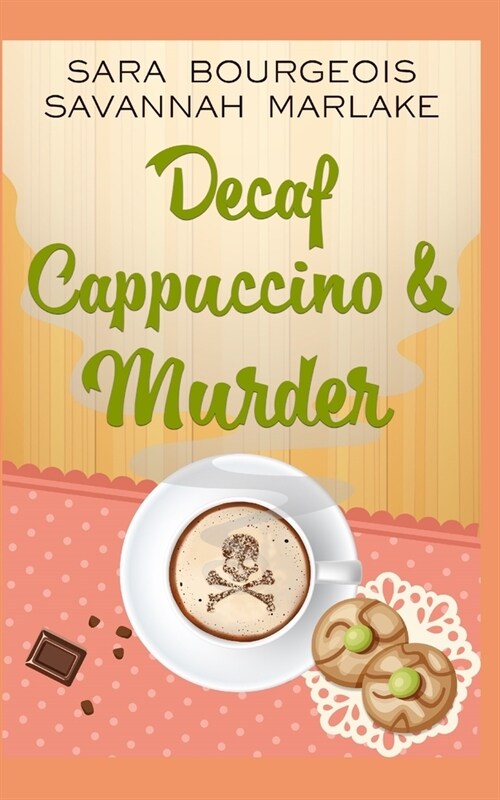 Decaf Cappuccino & Murder (Paperback)