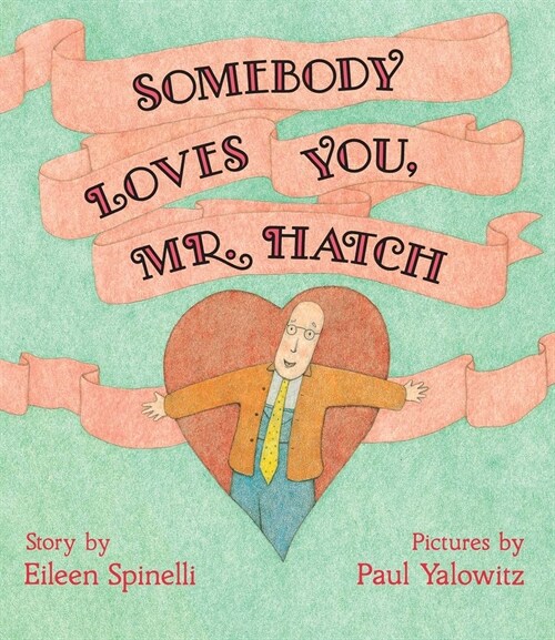 Somebody Loves You, Mr. Hatch (Hardcover)