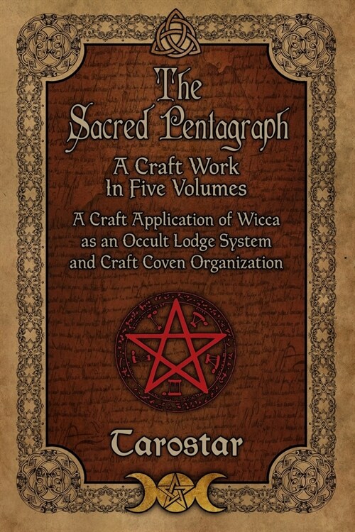 The Sacred Pentagraph: A Craft Work in Five Volumes (Paperback)