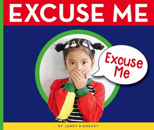 Excuse Me (Library Binding)