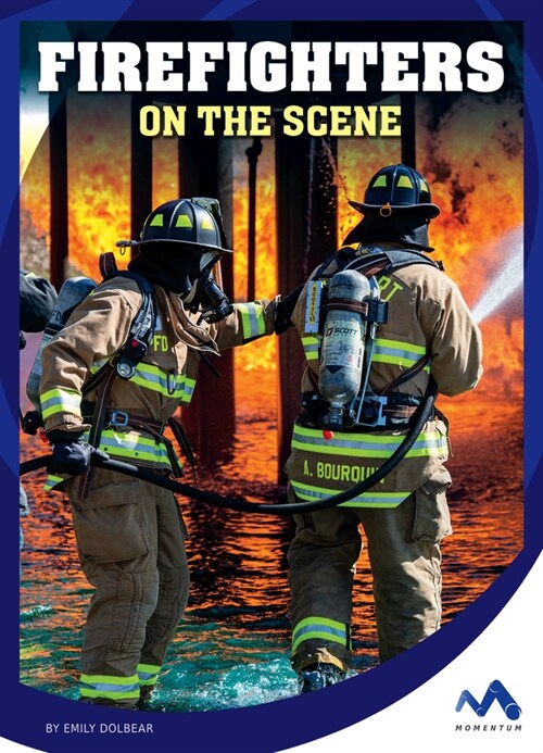 Firefighters on the Scene (Library Binding)