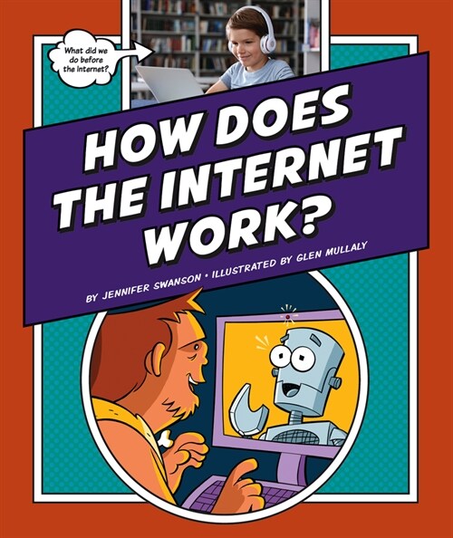 How Does the Internet Work? (Library Binding)