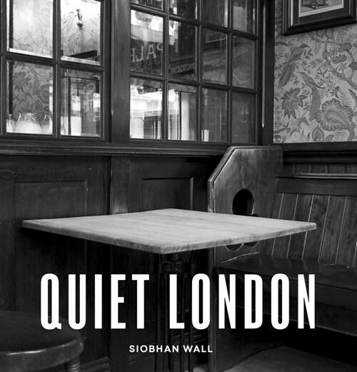 Quiet London : updated edition (Paperback, Revised Edition)