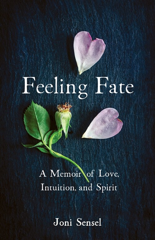 Feeling Fate: A Memoir of Love, Intuition, and Spirit (Paperback)
