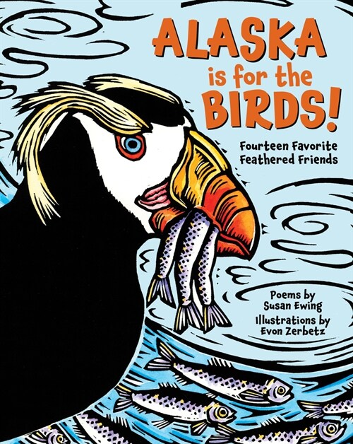Alaska Is for the Birds!: Fourteen Favorite Feathered Friends (Hardcover)