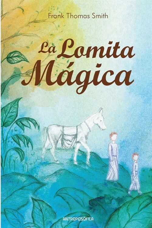 La lomita m?ica: Literatura infantil (Paperback)