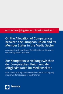 On the Allocation of Competences Between the European Union and Its Member States in the Media Sector / Zur Kompetenzverteilung Zwischen Der Europaisc (Paperback)