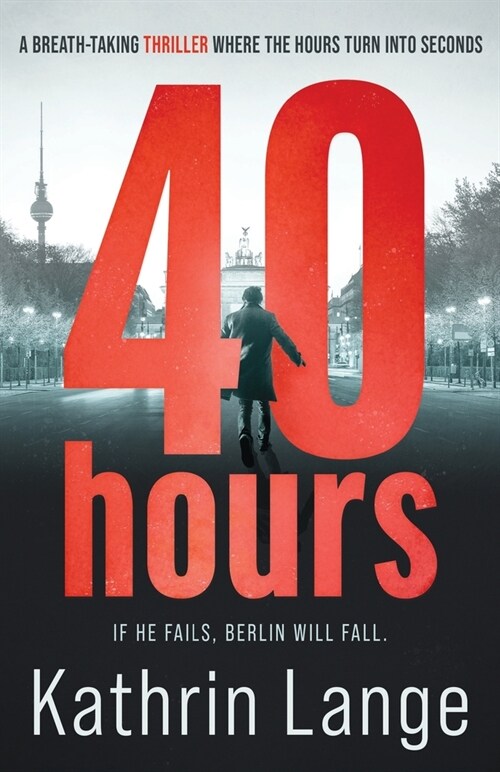 Forty Hours: An explosive new thriller (Paperback)