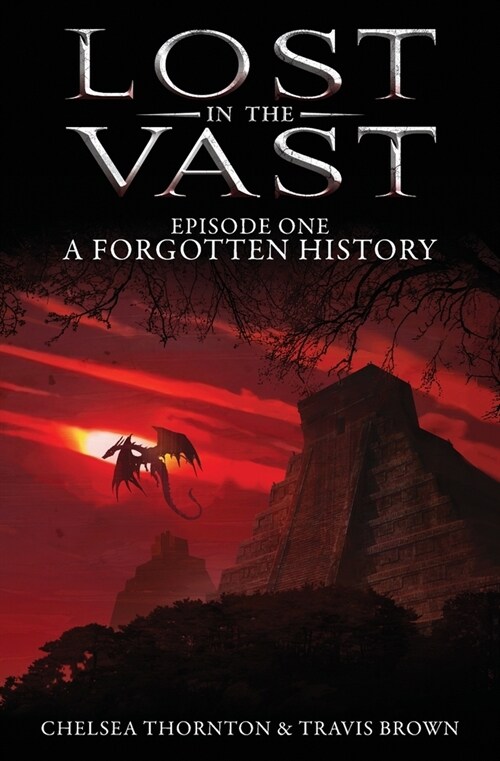 A Forgotten History: Lost in the Vast Episode One (Paperback)