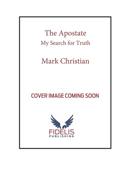 The Apostate: My Search for Truth (Hardcover)