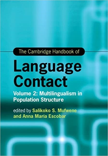 The Cambridge Handbook of Language Contact : Volume 2: Multilingualism in Population Structure (Hardcover)