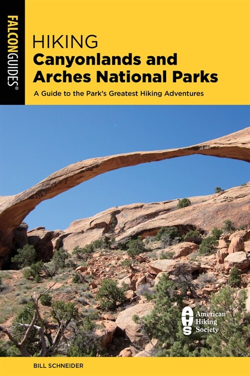 Hiking Canyonlands and Arches National Parks: A Guide to 64 Great Hikes in Both Parks (Paperback, 5)