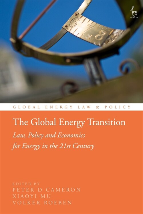 The Global Energy Transition : Law, Policy and Economics for Energy in the 21st Century (Paperback)
