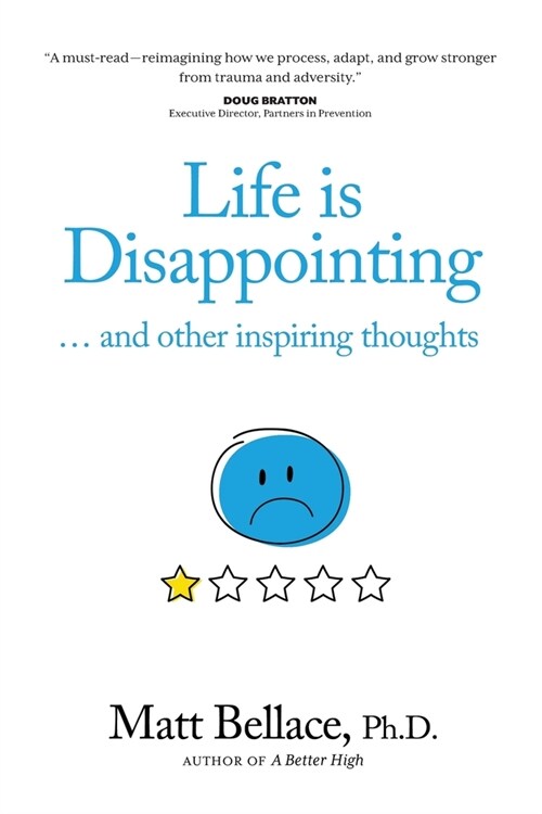 Life is Disappointing ... and other inspiring thoughts (Paperback)