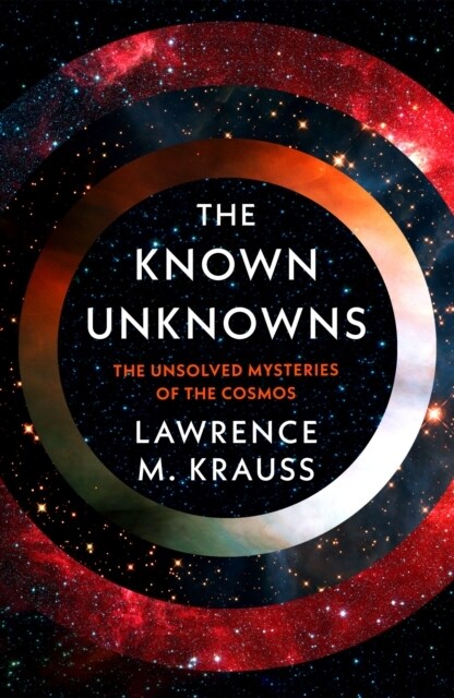 The Known Unknowns : The Unsolved Mysteries of the Cosmos (Hardcover)