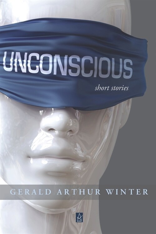 Unconscious: Short Stories (Paperback)