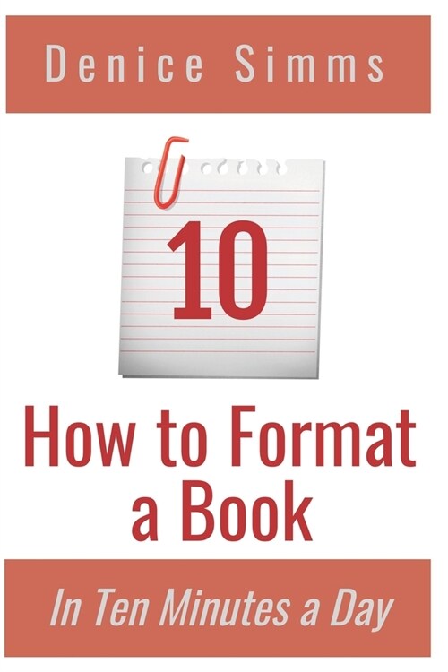 How to Format a Book in Ten Minutes a Day (Paperback)