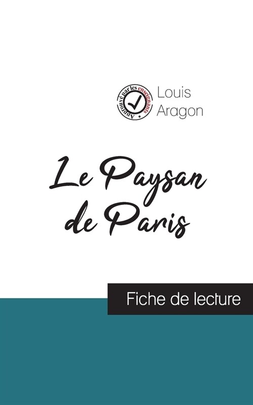 Le Paysan de Paris de Louis Aragon (fiche de lecture et analyse compl?e de loeuvre) (Paperback)