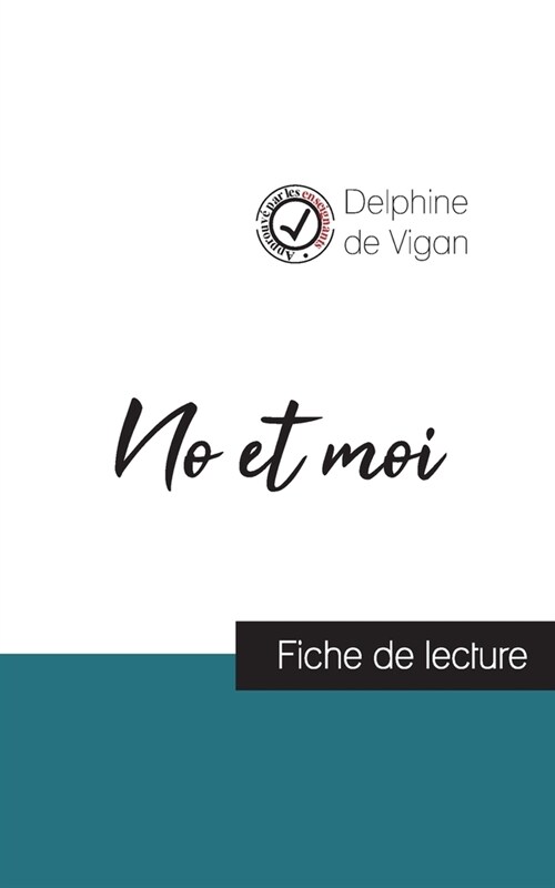 No et moi de Delphine de Vigan (fiche de lecture et analyse compl?e de loeuvre) (Paperback)