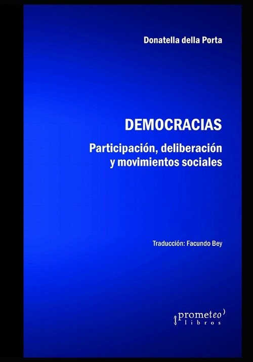 Democracias: Participaci?, deliberaci? y movimientos sociales (Paperback)