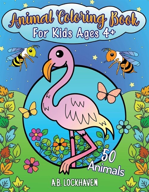 Animal Coloring Book for Kids Ages 4+: 50 Animals (Paperback)