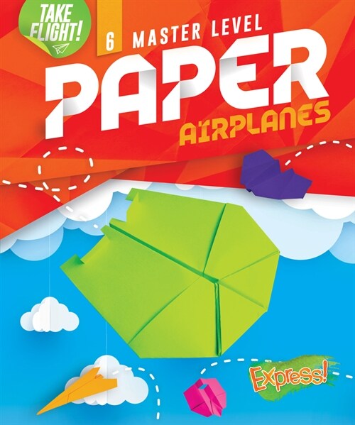 Master Level Paper Airplanes (Library Binding)