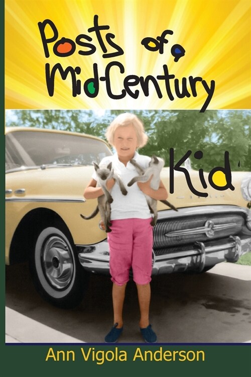 Posts of a Mid-Century Kid (Paperback)