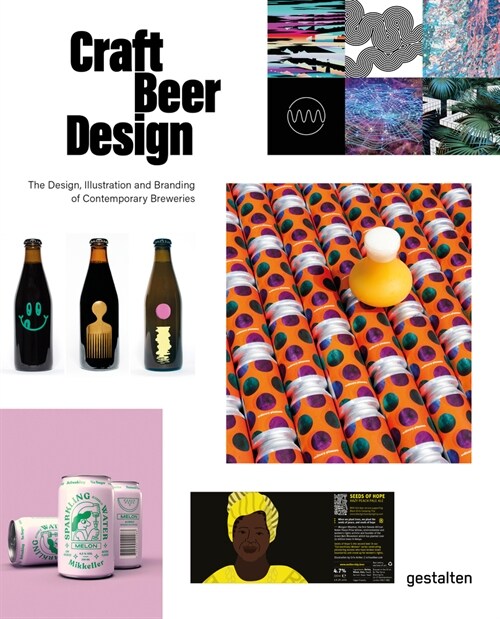 Craft Beer Design: The Design, Illustration and Branding of Contemporary Breweries (Hardcover)