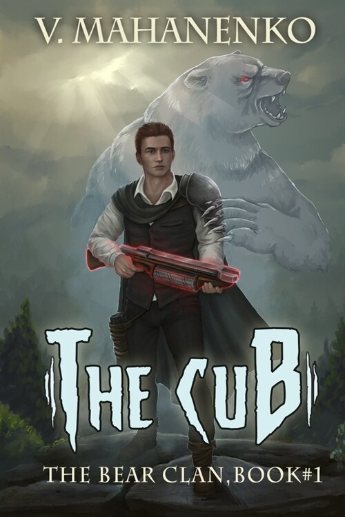 The Cub (The Bear Clan Book 1): A Progression Fantasy (Paperback)