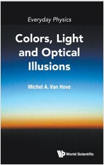 Everyday Physics: Colors, Light and Optical Illusions (Hardcover)