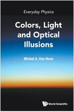 Everyday Physics: Colors, Light and Optical Illusions (Paperback)