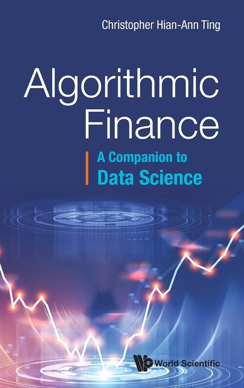 Algorithmic Finance: A Companion to Data Science (Hardcover)