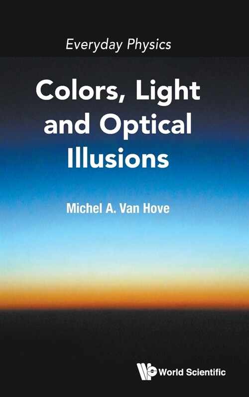 Everyday Physics: Colors, Light and Optical Illusions (Hardcover)