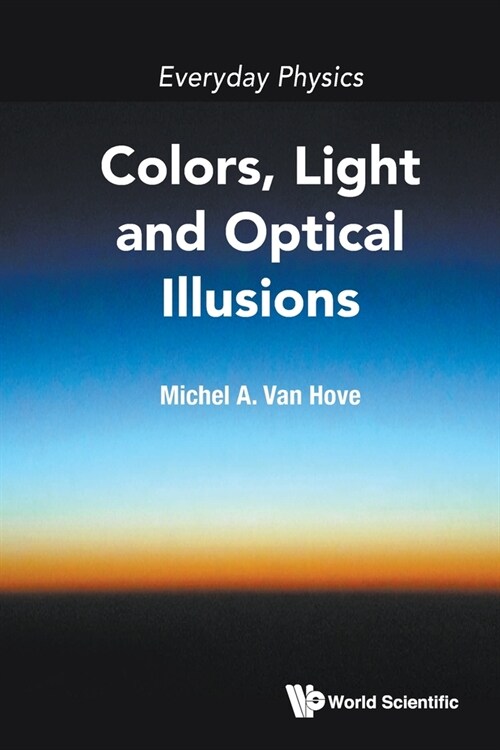 Everyday Physics: Colors, Light and Optical Illusions (Paperback)