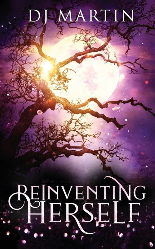 Reinventing Herself: A Paranormal Womens Fiction Novel (Paperback)