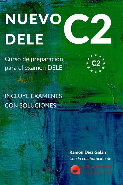 Nuevo Dele C2: Preparaci? para el examen. Modelos completos del examen DELE C2 (Paperback)