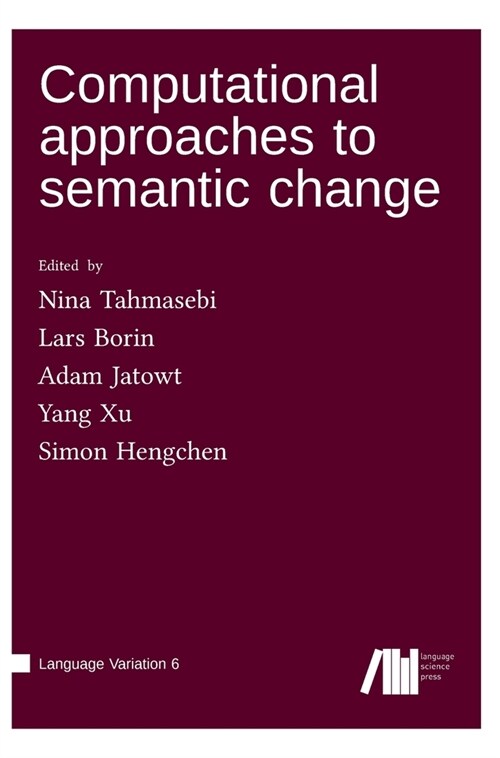 Computational approaches to semantic change (Hardcover)