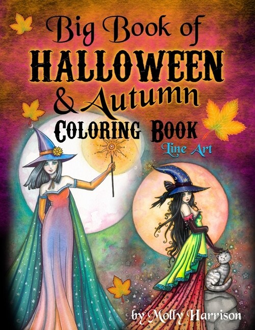 Big Book of Halloween and Autumn Coloring Book by Molly Harrison: 100 pages of Halloween and Autumn Themed Illustrations to Color! (Paperback)