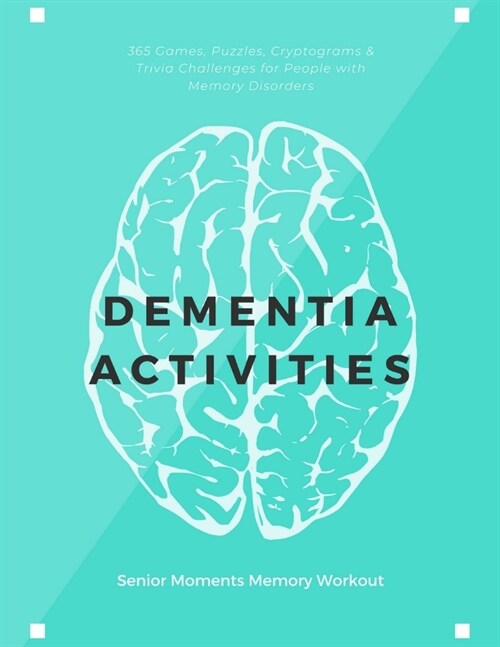 Dementia Activities: Senior Moments Memory Workout (Paperback)