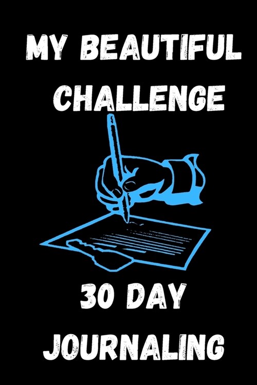 My Beautiful Challenge - 30 Days Journaling: Journaling To Develop Ideas (Paperback)